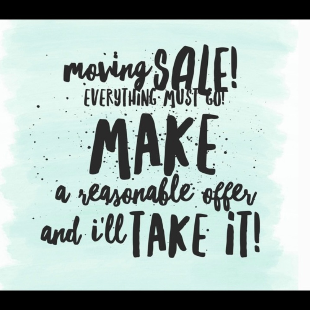 Moving. Shoot me an offer